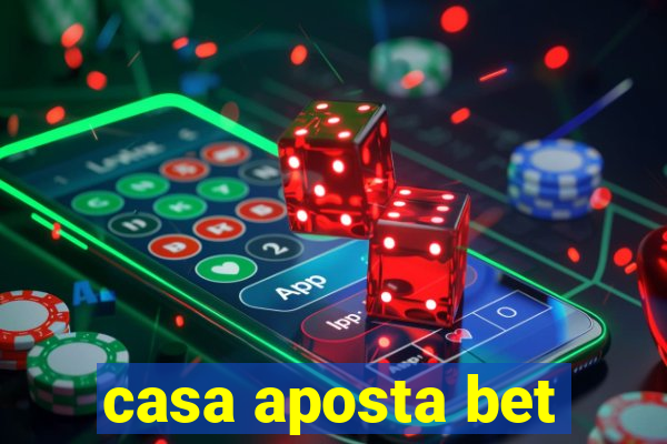 casa aposta bet